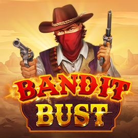 Bandit Bust